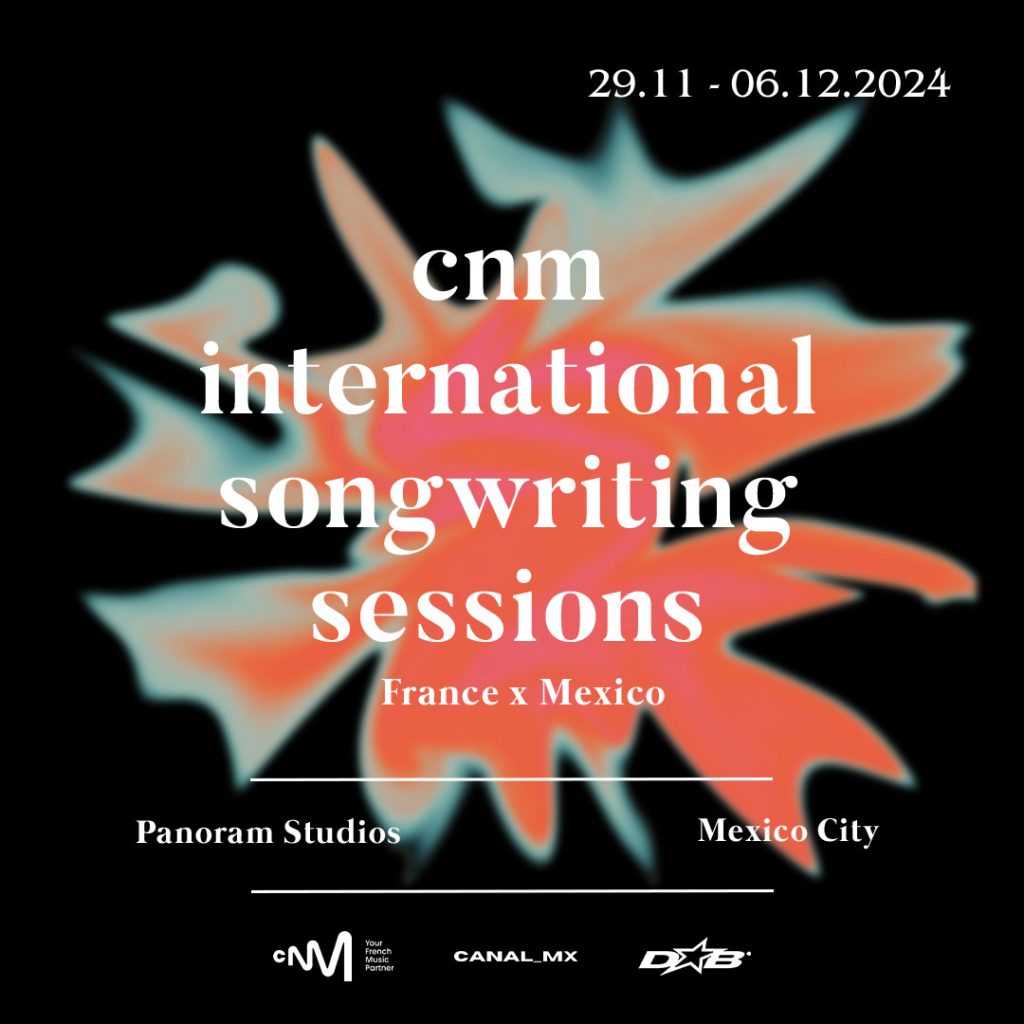 CNM international songwriting sessions
France X Mexico